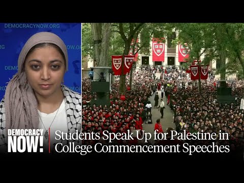 Harvard Commencement Speakers: Despite Crackdown, "Students Will Keep Speaking Up" for Palestine