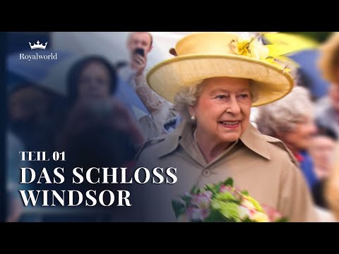 Das Schloss Windsor - Teil 1 |  Leben im königlichen Palast
