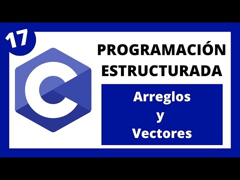 🖥️ Programación Estructurada en Lenguaje C - #017 Arreglos y Vectores - Arrays