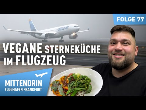 Vegane Sterneküche im Flugzeug | Mittendrin - Flughafen Frankfurt 77