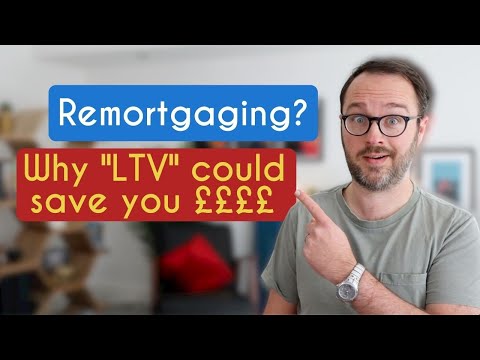 How to get the best mortgage and remortgage deals - Loan to Value explained UK (LTV)