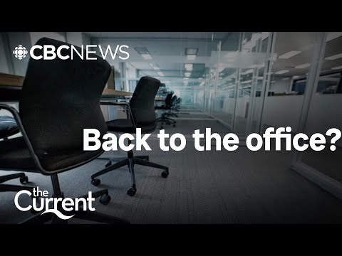 What's it going to take to get Canadians back to the office? | The Current