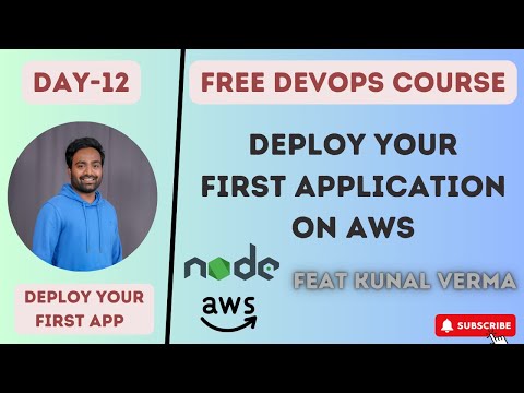Day 12 | Deploy and expose your First App to AWS | Feat. Kunal Verma | Live Project | #aws projects