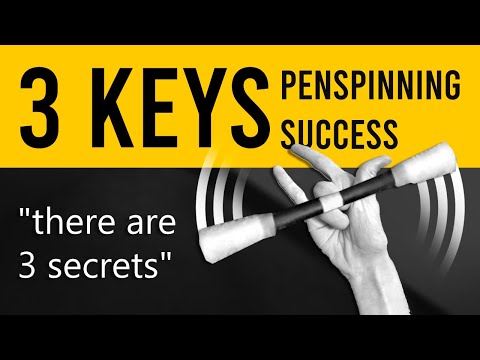 3 KEYS to SUCCESS in Pen Spinning