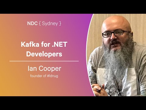 Kafka for .NET Developers - Ian Cooper - NDC Sydney 2024