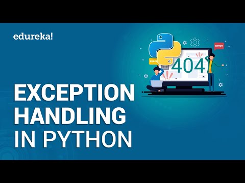 Exception Handling In Python | Exceptions In Python | Python Programming Tutorial | Edureka
