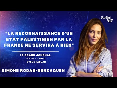 "La reconnaissance d'un Etat palestinien par la France ne servira à rien" - Simone Rodan-Benzaquen