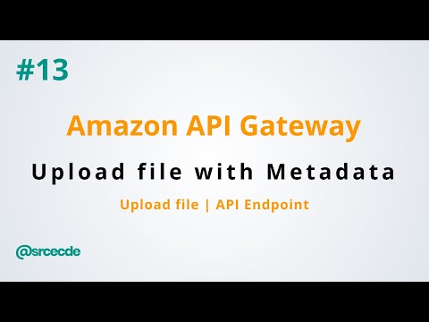 How to upload file with metadata - Amazon API Gateway p13