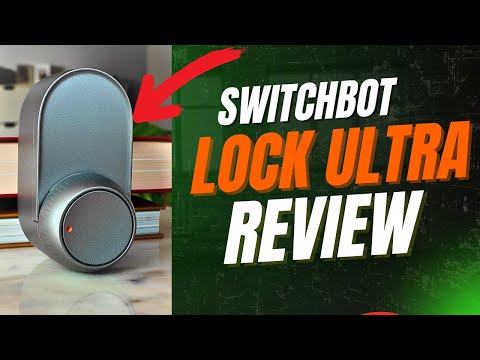 They FINALLY Fixed It: SwitchBot Lock Ultra Review