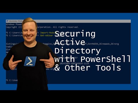Securing Active Directory with PowerShell and Other Tools