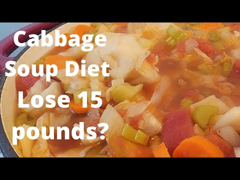 Cabbage soup diet , lose 10 to 15 pounds in one week?!!? ~ One delish