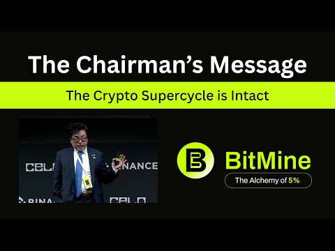 BitMine Chairman’s Message | Tom Lee’s Binance Keynote "The Crypto Supercycle is Intact"