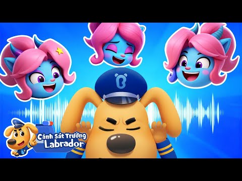 🔉 Biệt đội cảnh sát theo dõi âm thanh | Hoạt hình thiếu nhi 👮 Cảnh sát trưởng Labrador Vietnam 🚔