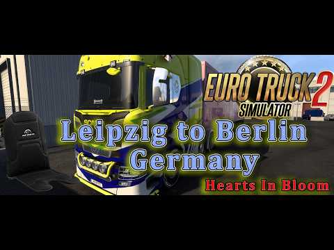 Euro Truck Simulator Valentine Gifts / Leipzig to Berlin / World of Trucks / Hearts in Bloom Event