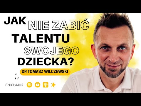 Jak Wychować GENIUSZA? Klucz do Sukcesu Twojego Dziecka - dr Tomasz Wilczewski