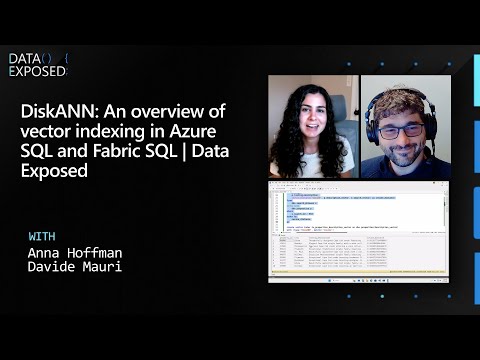 DiskANN: An overview of vector indexing in Azure SQL and Fabric SQL | Data Exposed