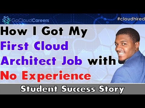 How I got my first cloud architect job with no experience | Cloud Architect Training
