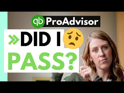 Did I pass?! (Pt. 2) QuickBooks ProAdvisor Re-certification