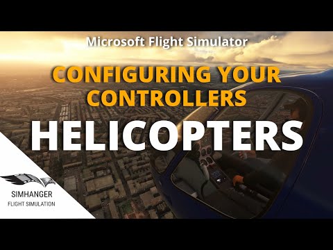 MSFS | Configure Your Controllers for Helicopters | How to Guide including Sim Fix and Flight Tips