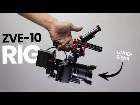 Sony ZVE-10: AMAZING BUDGET RIG ($200)