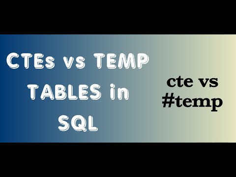 CTE vs Temp Tables in SQL| CTE |Temporary Tables in SQL | SQL Tutorials