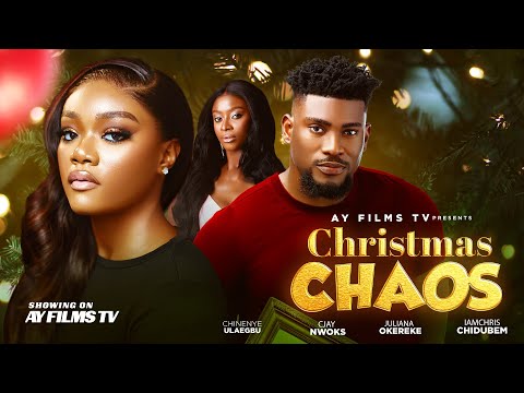 Christmas Chaos - Chinenye Ulaegbu, Cjay Nwoks, Lam Chris, Juliana O. - Latest Nigerian Movie 2025