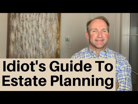 The Nitwit’s Guide To Working With An Estate Planning Attorney