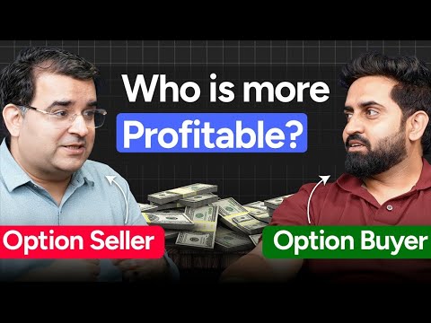 Buyer or Seller: Who’s the Real KING of Profits? | Ft. Super Trader Lakshya and Sanjay Kathuria