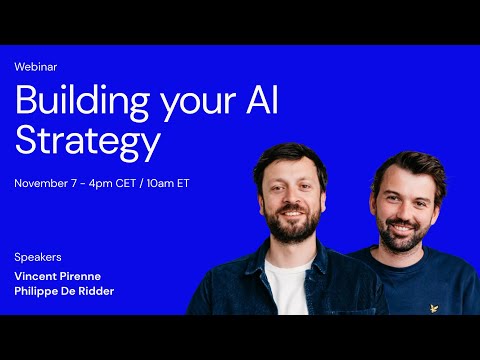 Webinar: Building your AI strategy w. Philippe De Ridder & Vincent Pirenne