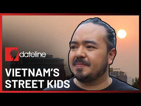 Life For Street Kids In Vietnam | 2020 Episode | SBS Dateline