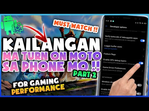 SETTINGS NA DAPAT MATURN ON MO SA PHONE MO!! For Gaming Performance Ng Phone Mo [Part 2]