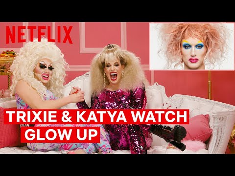 Drag Queens Trixie Mattel & Katya React to Glow Up | I Like to Watch | Netflix