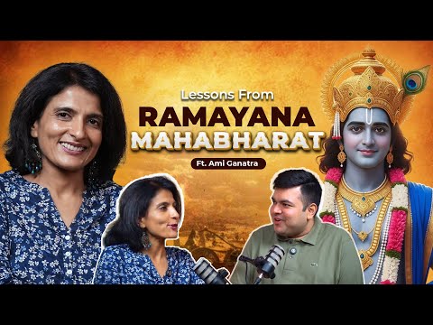 Lessons from Ramayana & Mahabharat for the 21st Century | Ami Ganatra | Aswini Bajaj