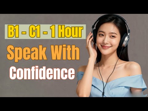 Speak English Confidently | B1–C1 Listening & Speaking Practice