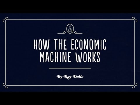 How the Economy Works in 30 Minutes by Ray Dalio