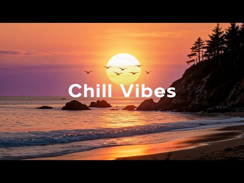 🧡 Chill Vibes 2026 | Relaxing Music for a Peaceful Mind 🌅