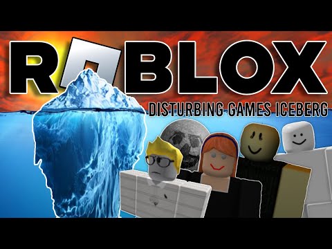 Disturbing ROBLOX Games Iceberg Explained
