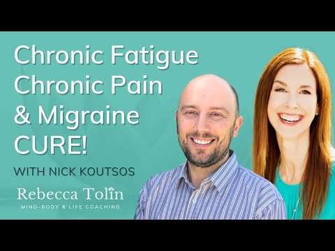 Chronic Pain, Chronic Fatigue & Migraine Cure with Nick Koutsos