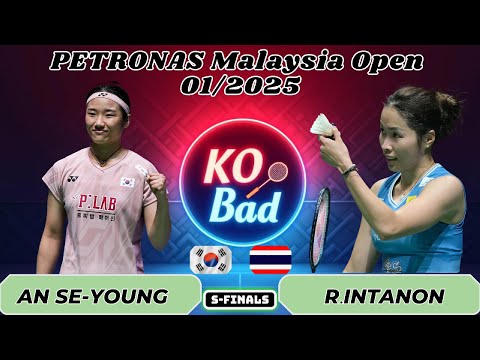 안세영 vs 라차녹 인타논 | 2025 말레이시아 오픈 | 여자 단식 준결승
