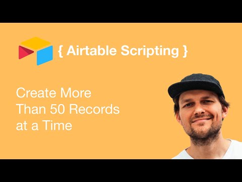 Airtable Scripting — Create More Than 50 Records at a Time