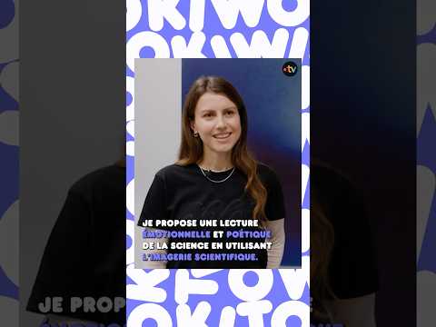 #TokiWoki - Entre science et poésie, le regard de Caroline Corbasson