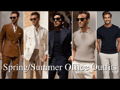 5 Spring/Summer Office Outfits for Men | From Formal to Casual Friday