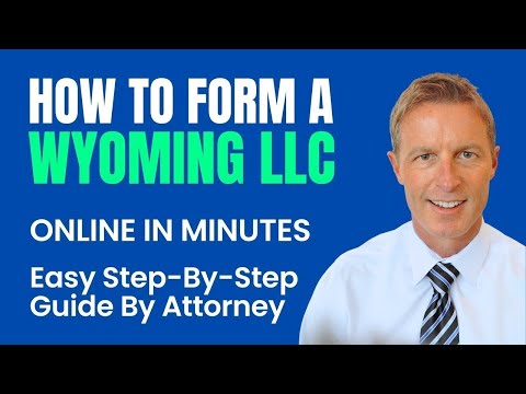 How to Form an LLC in Wyoming - Easy Step-By-Step Guide