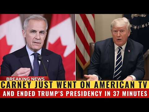 Carney Just Went on American TV and Ended Trump's Presidency in 37 Minutes