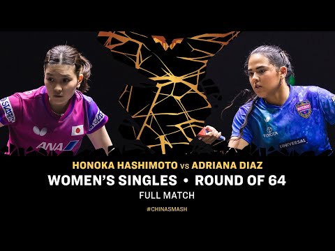 FULL MATCH | Honoka Hashimoto vs Adriana Diaz | WS R64 | #ChinaSmash 2025