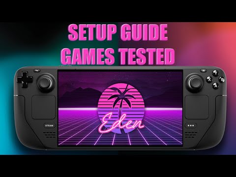 Eden on Steam Deck | Switch Games Tested | Emulation Guide