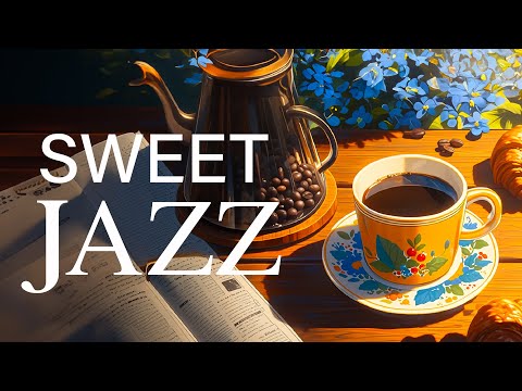 Sweet Morning Jazz β Elegant Coffee Jazz Music & Relaxing Symphony Bossa Nova Piano for Work, Study