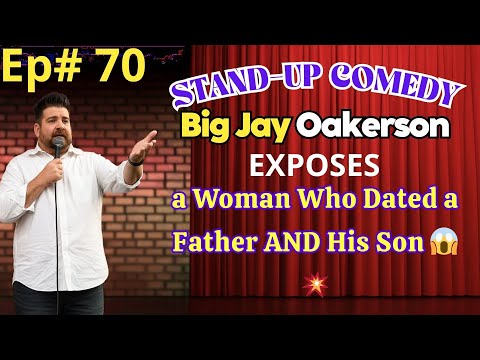 Big Jay Oakerson | EXPOSES a Woman Who Dated a Father AND His Son 😱💥 | Live Comedy