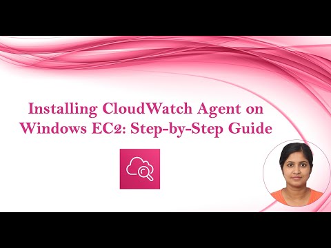 How to Install CloudWatch Unified Agent on Windows EC2: Step-by-Step Guide
