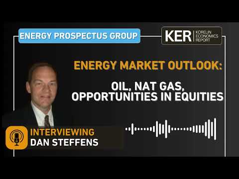 Dan Steffens - Energy Market Outlook: Oil, Nat Gas, Opportunities In Equities